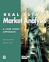 Real Estate Market Analysis: A Case Study Approach