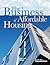 The Business of Affordable Housing: Ten Developers' Perspectives