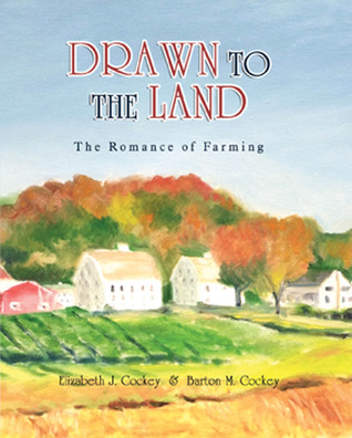 Drawn to the Land: The Romance of Farming