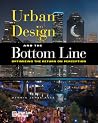 Urban Design and the Bottom Line: Optimizing the Return on Perception
