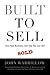 Built to Sell: Turn Your Bu...