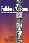 Folklore/Cinema: Popular Film as Vernacular Culture