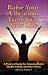 Raise Your Vibration, Transform Your Life: A Practical Guide for Attaining Better Health, Vitality and Inner Peace (Raise Your Vibration Series with Conscious Living Teacher Dawn James)