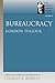 Bureaucracy by Gordon Tullock
