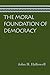 The Moral Foundation of Democracy