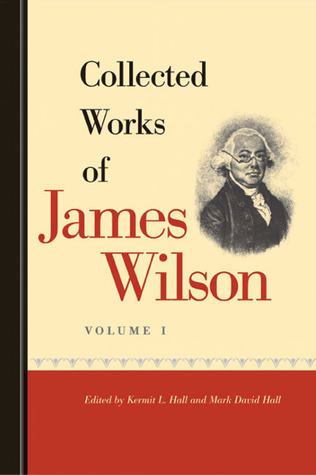 Collected Works of James Wilson (Paperback)
