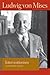 Interventionism: An Economic Analysis (Liberty Fund Library of the Works of Ludwig von Mises)