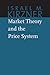 Market Theory and the Price System (The Collected Works of Israel M. Kirzner) (Volume 2)