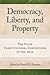 Democracy, Liberty, and Property: The State Constitutional Conventions of the 1820s