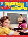 Making Big Words: Multilevel, Hands-On Spelling and Phonics Activities (A Good Apple Language Arts Activity Book for Grades 3-6) Making Big Words: Multilevel, Hands-On Spelling and Phonics Activities (A Good Apple Language Arts Activity Book for Grades 3-6)