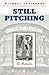 Still Pitching: A Memoir