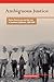 Ambiguous Justice: Native Americans and the Law in Southern California, 1848-1890 (American Indian Studies)
