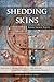 Shedding Skins: Four Sioux Poets (American Indian Studies)