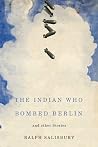 The Indian Who Bombed Berlin: and Other Stories (American Indian Studies) The Indian Who Bombed Berlin: and Other Stories (American Indian Studies)