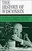 The History of Wisconsin, V...