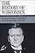The History of Wisconsin, Volume IV: The Progressive Era, 1893-1914