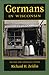 Germans in Wisconsin (Ethni...