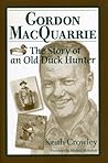 Gordon MacQuarrie: The Story of an Old Duck Hunter