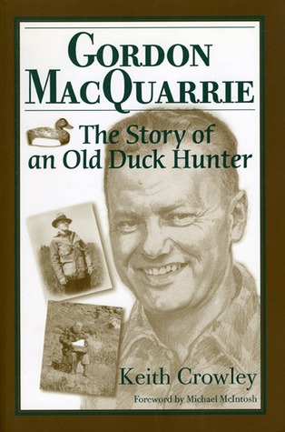 Gordon MacQuarrie: The Story of an Old Duck Hunter