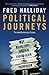 Political Journeys by Fred Halliday