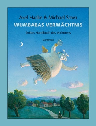 Wumbabas Vermächtnis : Drittes Handbuch des Verhörens (Hardcover)