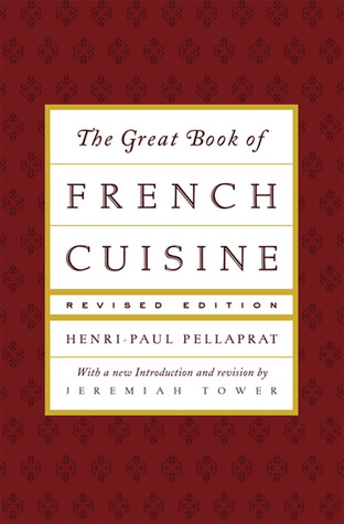 The Great Book of French Cuisine: Revised Edition (Hardcover)