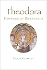 Theodora: Empress...