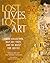 Lost Lives, Lost Art by Melissa Müller