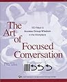 The Art of Focused Conversation by R. Brian Stanfield