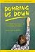 Dumbing Us Down: The Hidden...