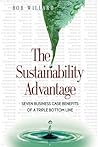 The Sustainability Advantage by Bob Willard The Sustainability Advantage by Bob Willard