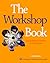 The Workshop Book: From Individual Creativity to Group Action (ICA series)