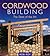 Cordwood Building: The Stat...