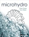 Microhydro: Clean Power from Water Microhydro: Clean Power from Water
