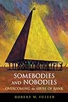 Somebodies and Nobodies: Overcoming the Abuse of Rank