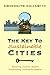 The Key to Sustainable Cities: Meeting Human Needs, Transforming Community Systems