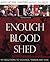 Enough Blood Shed: 101 Solutions to Violence, Terror and War