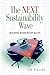 The Next Sustainability Wave by Bob Willard The Next Sustainability Wave by Bob Willard