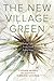 The New Village Green by Stephen Morris