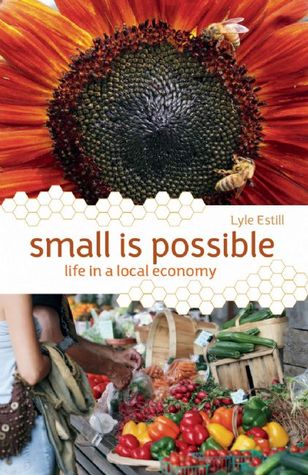 Small is Possible: Life in a Local Economy (Paperback)
