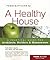 Prescriptions for a Healthy House: A Practical Guide for Architects, Builders & Homeowners