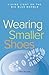 Wearing Smaller Shoes: Living Light on the Big Blue Marble