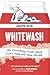 Whitewash: The Disturbing T...
