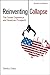 Reinventing Collapse: The Soviet Experience and American Prospects-Revised & Updated