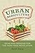 Urban Agriculture: Ideas an...
