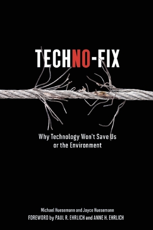 Techno-Fix: Why Technology Won't Save Us Or the Environment (Paperback)