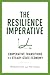 The Resilience Imperative: ...