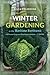 Winter Gardening in the Maritime Northwest by Binda Colebrook