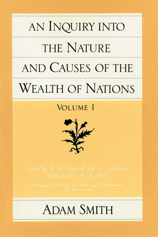An Inquiry into the Nature and Causes of the Wealth of Nations