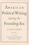 American Political Writing During the Founding Era: 1760-1805, Volumes 1-2 American Political Writing During the Founding Era: 1760-1805, Volumes 1-2